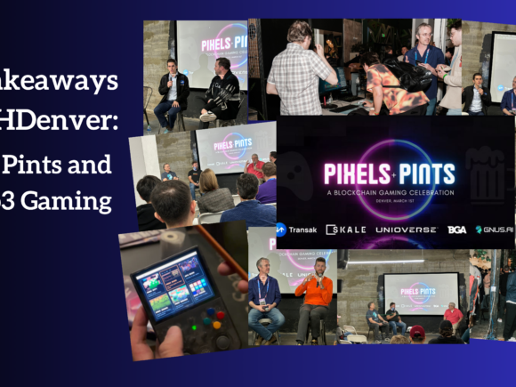 Key Takeaways from ETHDenver: Pixels, Pints & Web3 Gaming