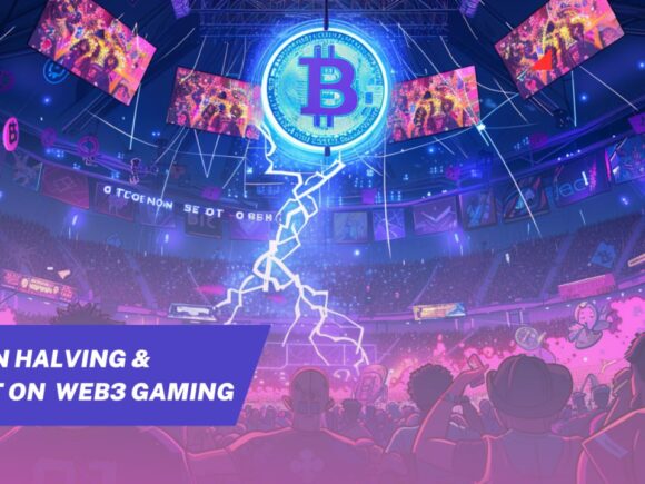 Bitcoin Halving & Impact on Web3 Gaming