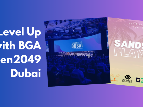 Get Ready to Level Up with BGA at Token2049 Dubai